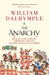 The Anarchy: The East India Company, Corporate Violence, and the Pillage of an Empire by Tom Percival