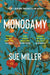 Monogamy by Ms Sue Miller
