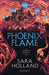 Phoenix Flame by Sara Holland