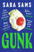 Gunk: ‘One of the year's standout books’ SUNDAY TIMES by Saba Sams