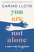 You Are Not Alone by Cariad Lloyd