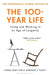 The 100-Year Life: Living and Working in an Age of Longevity by Lynda Gratton