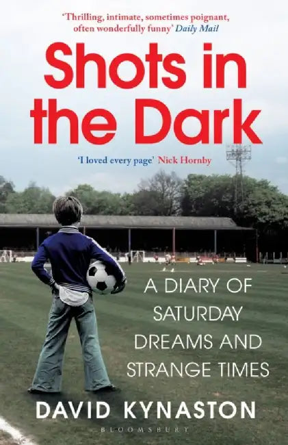 Shots in the Dark by David Kynaston