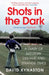 Shots in the Dark by David Kynaston