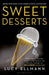 Sweet Desserts by Lucy Ellmann