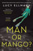 Man or Mango? by Lucy Ellmann