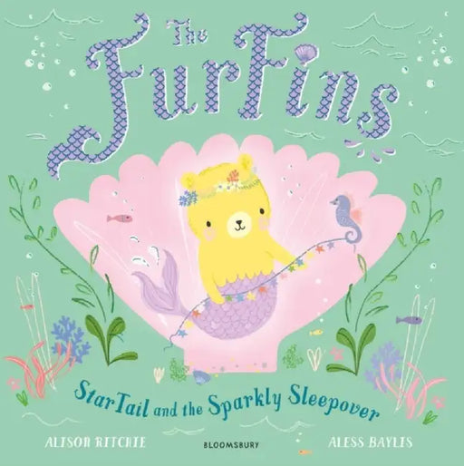 The FurFins: StarTail and the Sparkly Sleepover by Alison Ritchie