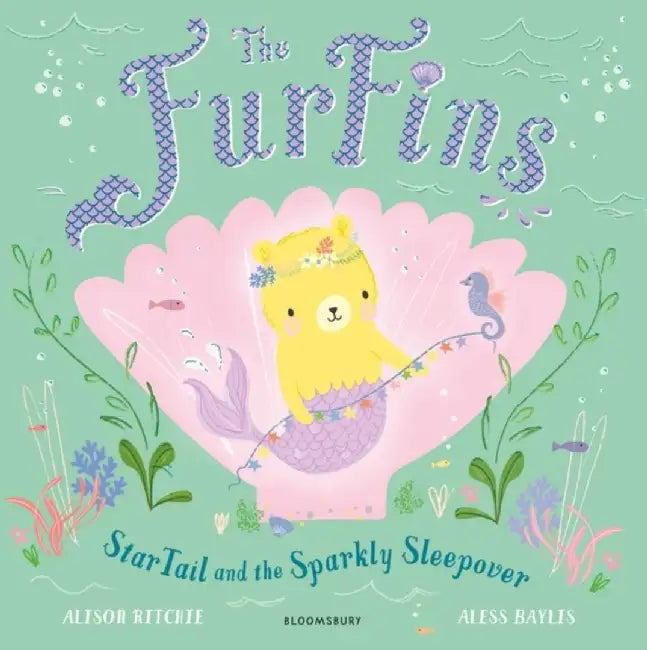 The FurFins: StarTail and the Sparkly Sleepover by Alison Ritchie