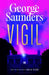 Vigil: From the Booker Prize-winning author of 'Lincoln in the Bardo' by George Saunders