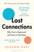 Lost Connections by Johann Hari