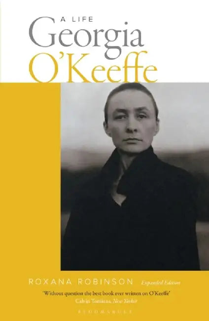 Georgia O'Keeffe: A Life (new edition) by Roxana Robinson