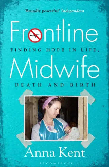 Frontline Midwife by Anna Kent