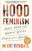 Hood Feminism: Notes from the Women White Feminists Forgot by Mikki Kendall