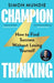 Champion Thinking by Simon Mundie