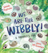We Are the Wibbly! by Sarah Tagholm