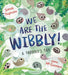 We Are the Wibbly! by Sarah Tagholm
