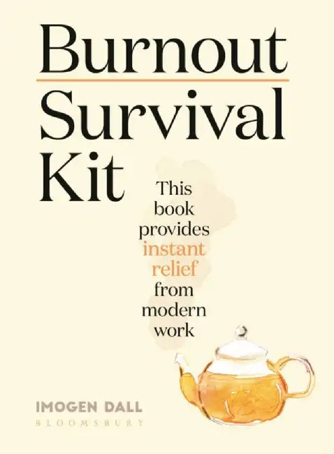 Burnout Survival Kit by Ms Imogen Dall