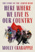 Here Where We Live Is Our Country: The instant New York Times bestseller by Molly Crabapple