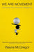We Are Movement: Unlocking Your Physical Intelligence by Wayne McGregor
