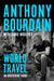 World Travel by Anthony Bourdain