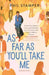 As Far as You'll Take Me by Phil Stamper