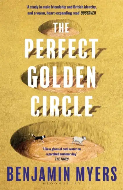 The Perfect Golden Circle by Benjamin Myers