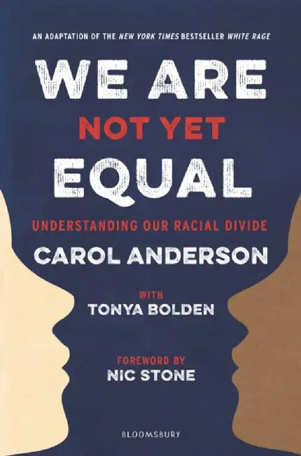 We Are Not Yet Equal by Carol Anderson