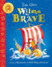 Wilma the Brave by Ms Debi Gliori
