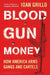 Blood Gun Money by Ioan Grillo