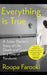 Everything is True by Dr Roopa Farooki
