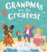 Grandmas Are the Greatest by Ben Faulks