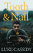 Tooth & Nail by Luke Cassidy