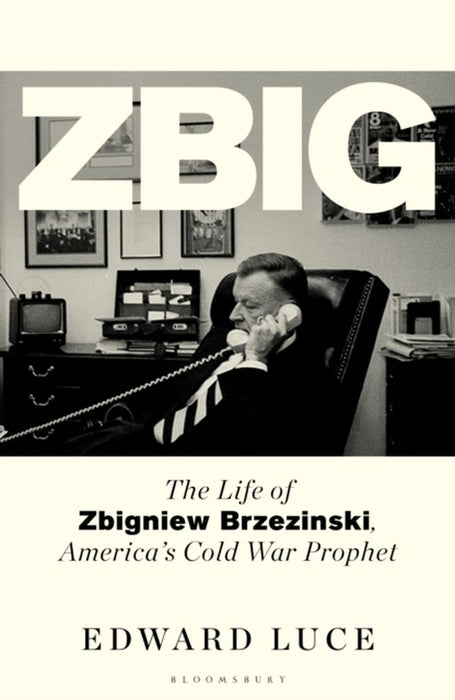 Zbig by Edward Luce