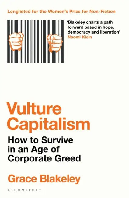 Vulture Capitalism by Grace Blakeley