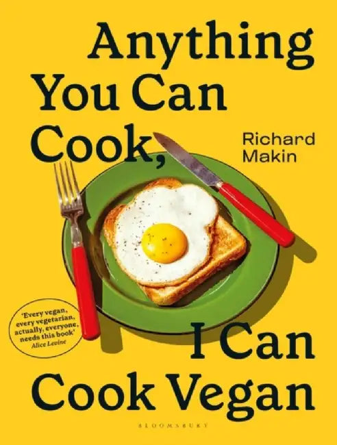 Anything You Can Cook, I Can Cook Vegan by Richard Makin