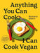 Anything You Can Cook, I Can Cook Vegan by Richard Makin