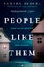 People Like Them by Samira Sedira