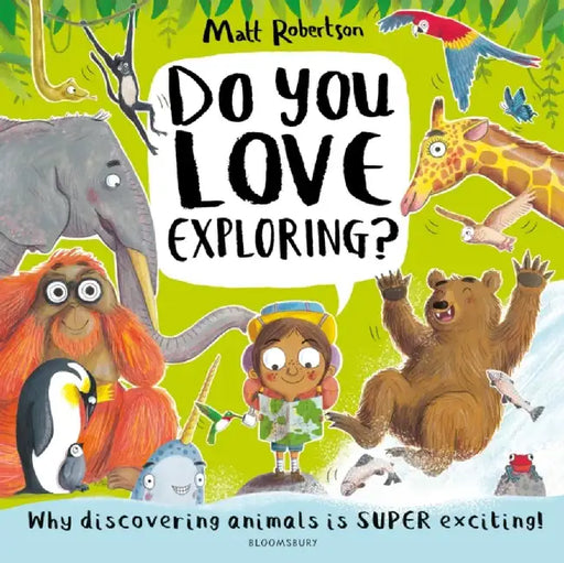 Do You Love Exploring? by Matt Robertson