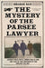 The Mystery of the Parsee Lawyer by Shrabani Basu