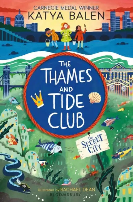 The Thames and Tide Club: The Secret City by Katya Balen