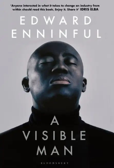 A Visible Man : The Top 5 Sunday Times bestseller and BBC Radio 4 Book of the Week by Enninful Edward Enninful