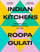 Indian Kitchens by Roopa Gulati