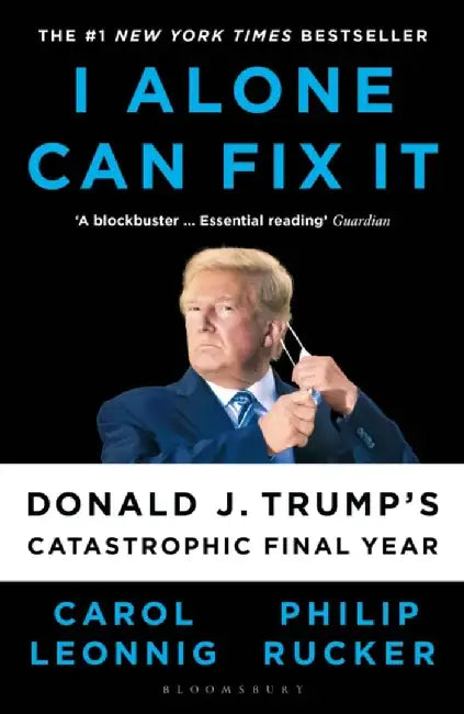 I Alone Can Fix It by Carol D. Leonnig