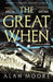 The Great When: The fantastical first instalment of the genre-busting Long London series by Alan Moore