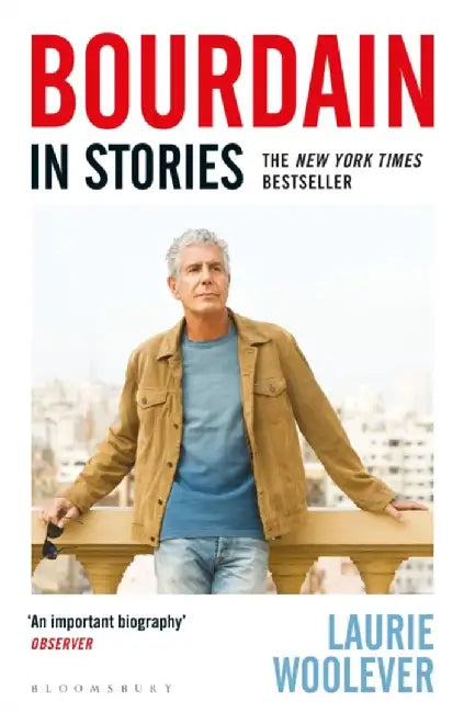 Bourdain by Laurie Woolever