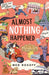 Almost Nothing Happened by Meg Rosoff