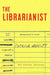 The Librarianist by Patrick deWitt