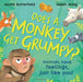 Does A Monkey Get Grumpy? by Moira Butterfield
