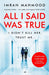 All I Said Was True by Imran Mahmood