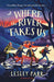 Where The River Takes Us by Lesley Parr